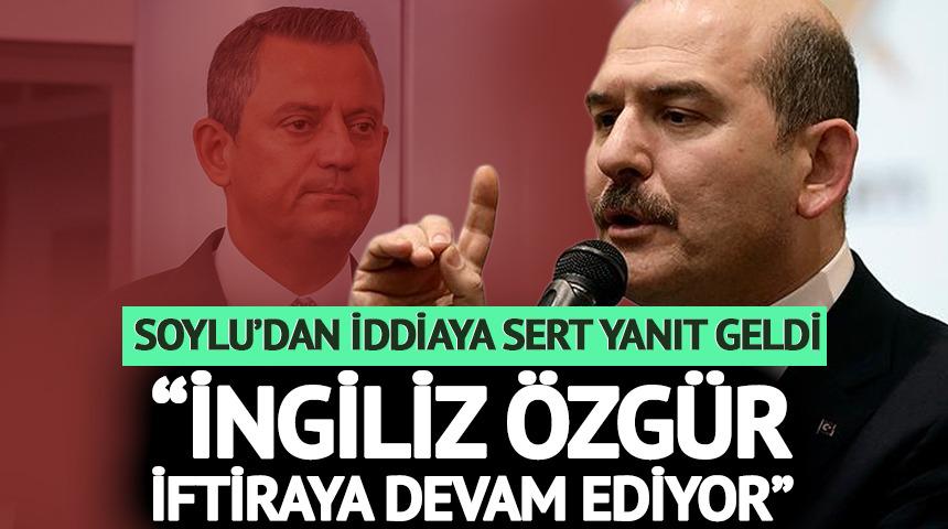 S&uuml;leyman Soylu'dan &Ouml;zg&uuml;r &Ouml;zel'e sert yanıt