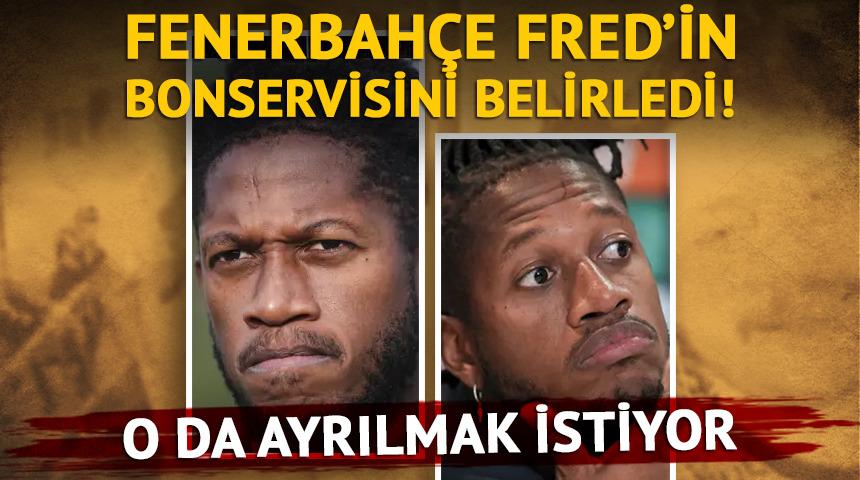 Fenerbah&ccedil;e Fred'in bonservisini belirledi! O da ayrılmak istiyor