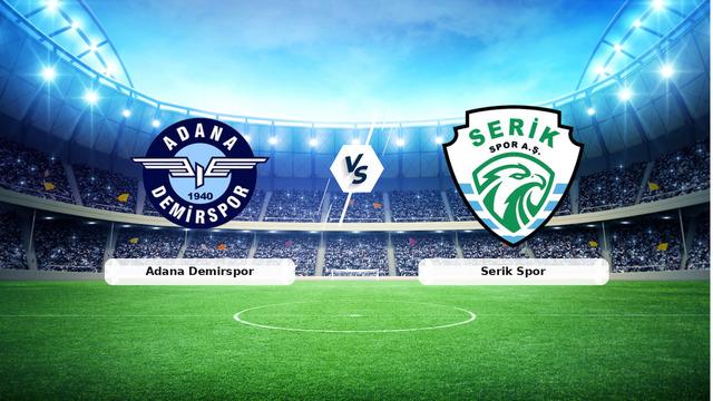 CANLI | Adana Demirspor - Serik Spor maç anlatımı! Maç ne zaman? Saat kaçta ve hangi kanalda? - 14 Mart 2026