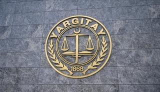Yargıtay &uuml;yeliklerine se&ccedil;imler Resmi Gazete&rsquo;de yayımlandı