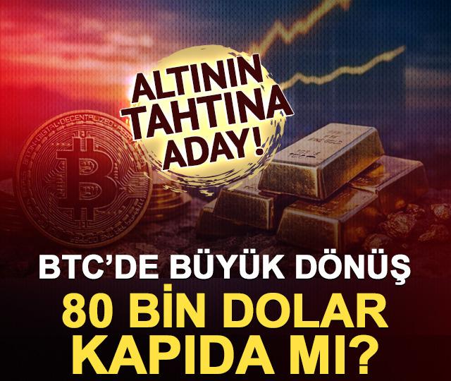 Altının tahtına aday! Bitcoin&rsquo;de b&uuml;y&uuml;k d&ouml;n&uuml;ş: 80 bin dolar kapıda mı?
