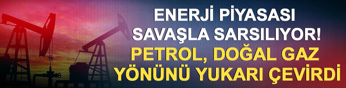 Enerji piyasası savaşla sarsılıyor! Petrol, doğal gaz y&ouml;n&uuml;n&uuml; yukarı &ccedil;evirdi