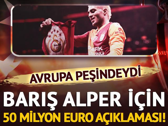 Galatasaray'da Barış Alper Yılmaz i&ccedil;in 50 milyon Euro a&ccedil;ıklaması!