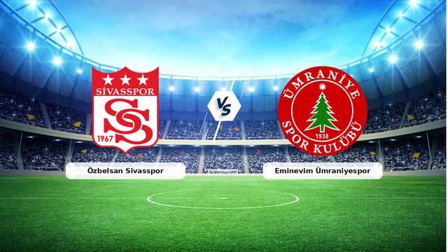 CANLI | Özbelsan Sivasspor - Eminevim Ümraniyespor maç anlatımı! Maç ne zaman? Saat kaçta ve hangi kanalda? - 15 Mart 2026