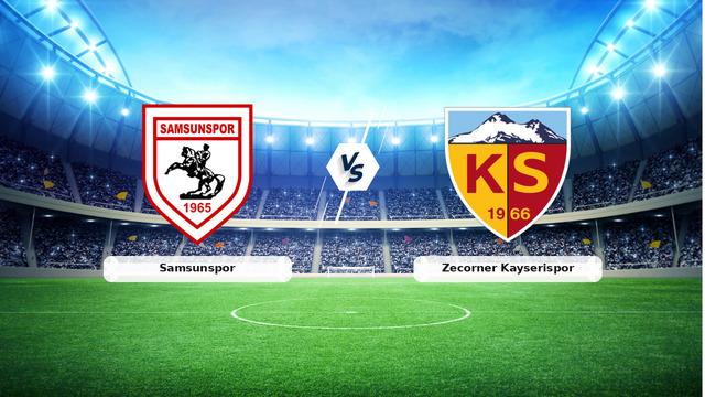 CANLI | Samsunspor - Zecorner Kayserispor maç anlatımı! Maç ne zaman? Saat kaçta ve hangi kanalda? - 15 Mart 2026