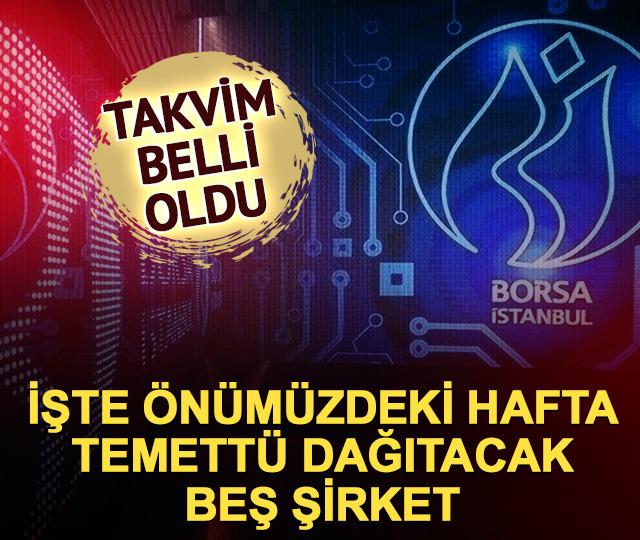 Temettü takvimi açıklandı! Önümüzdeki hafta 5 şirket kâr payı dağıtacak