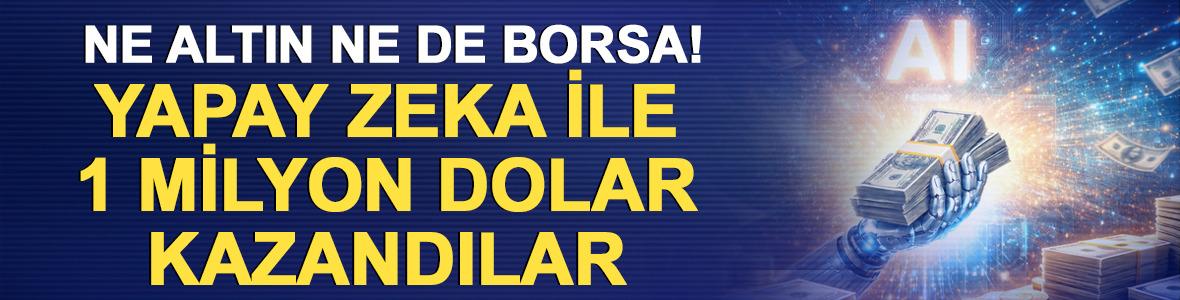 Ne altın ne borsa: Yapay zeka ile 1 milyon dolar kazandılar