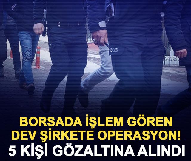 Marka Yatırım Holding'e operasyon: 5 gözaltı