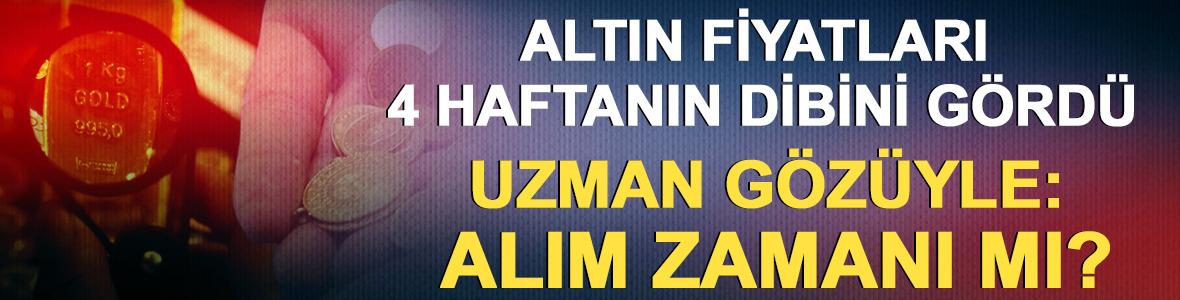 Altın fiyatları 4 haftanın dibini g&ouml;rd&uuml;! Uzman g&ouml;z&uuml;yle: Alım zamanı mı?