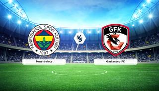 CANLI | Fenerbah&ccedil;e - Gaziantep FK ma&ccedil; anlatımı!