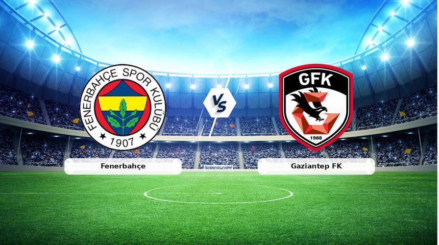 CANLI | Fenerbah&ccedil;e - Gaziantep FK ma&ccedil; anlatımı! Ma&ccedil; ne zaman? Saat ka&ccedil;ta ve hangi kanalda? - 17 Mart 2026