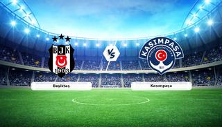 CANLI | Beşiktaş - Kasımpaşa ma&ccedil; anlatımı!