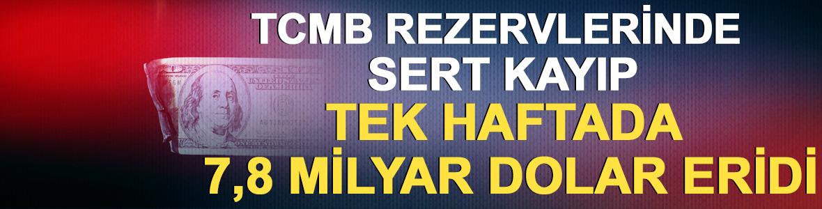 TCMB rezervlerinde sert kayıp: Tek haftada 7,8 milyar dolar eridi