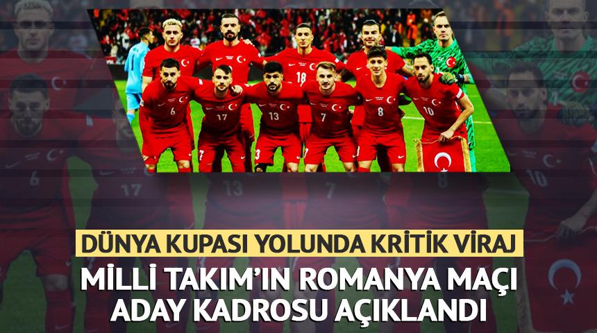 T&uuml;rkiye'nin, Romanya ma&ccedil;ı aday kadrosu a&ccedil;ıklandı