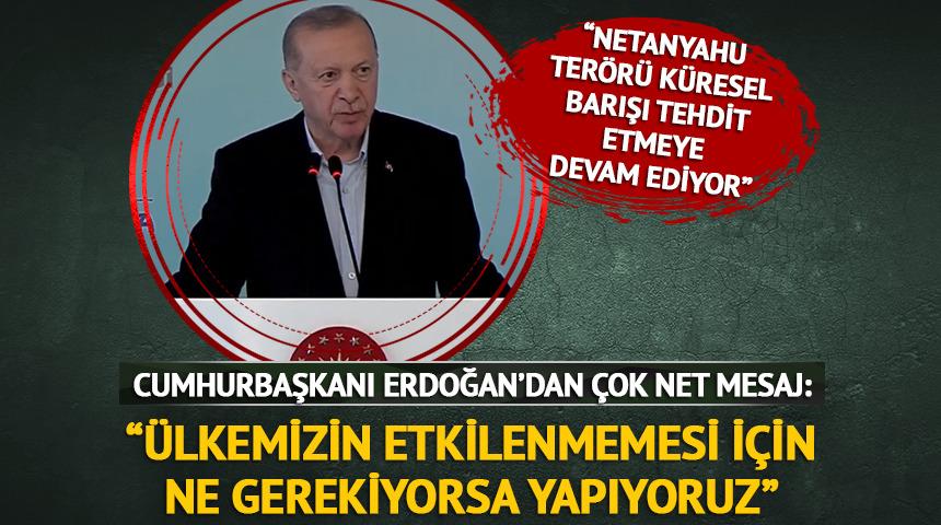 Cumhurbaşkanı Erdoğan'dan net mesaj