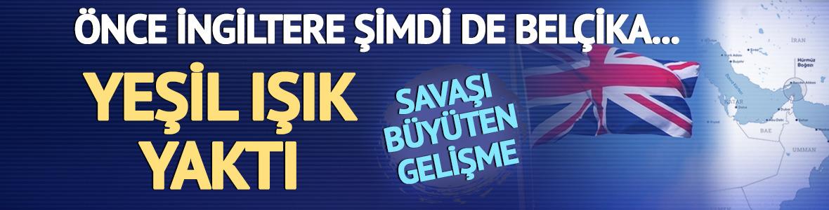 İngiltere ve Bel&ccedil;ika'dan peş peşe İran kararı! Yeşil ışık yaktılar 