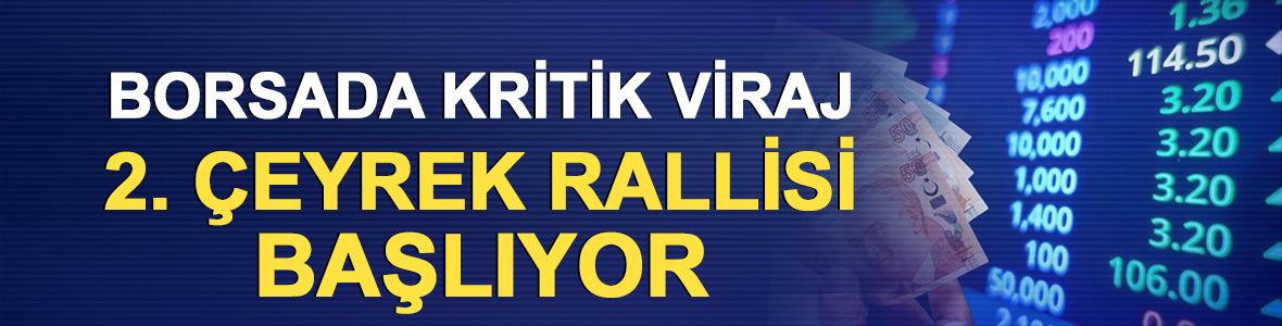 Borsada Kritik Viraj: 2. &Ccedil;eyrek Rallisi Başlıyor