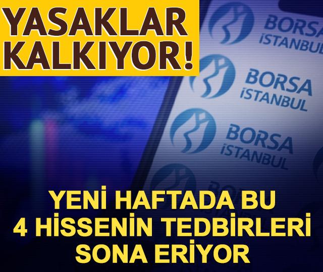 Borsa İstanbul'da 4 hissenin tedbirleri sona eriyor (23-27 Mart)