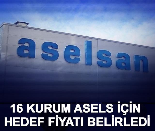 16 kurum ASELS için hedef fiyatı belirledi