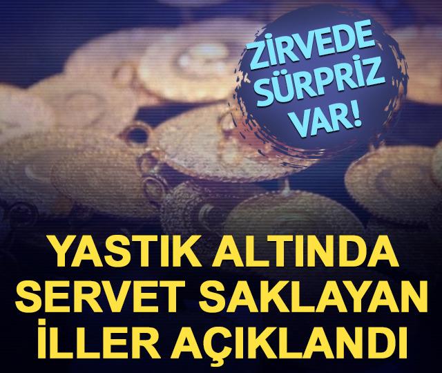 Yastık altında servet saklayan iller açıklandı! Zirvede sürpriz var