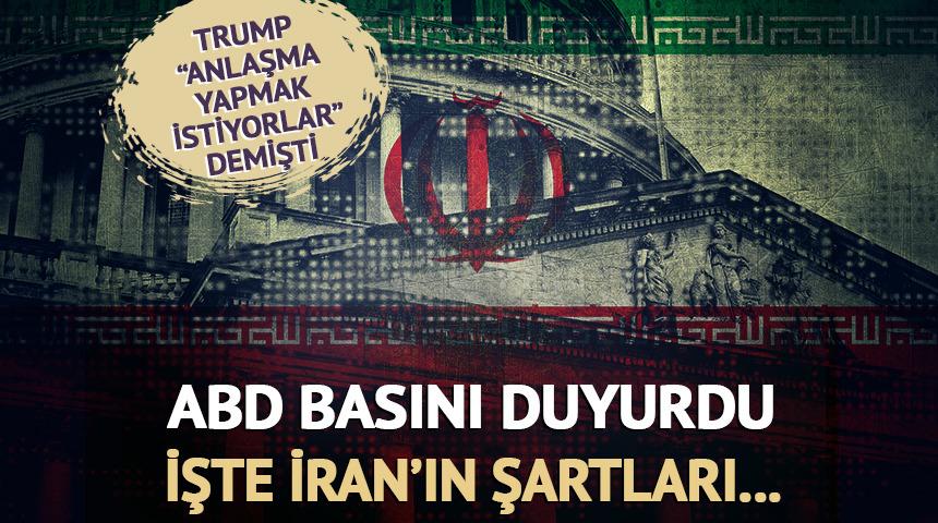 Trump "Anlaşma yapmak istiyorlar" dedi! ABD basını İran'ın şartlarını a&ccedil;ıkladı