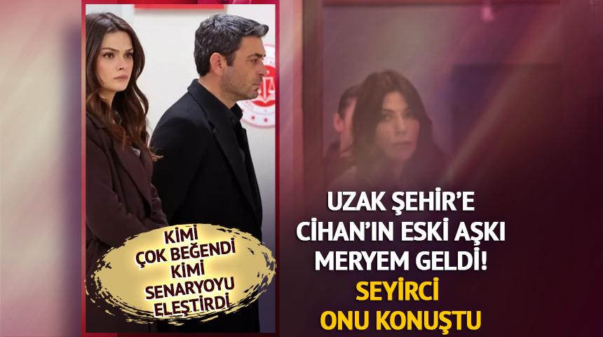 Uzak Şehir'e Meryem geldi! Sosyal medya onu konuştu