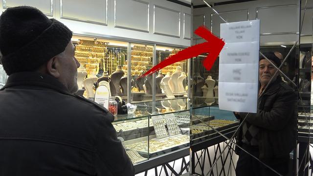 Altın tükendi, kuyumcunun camındaki yazı şaşırttı: 'Vallahi, billahi, tillahi'
