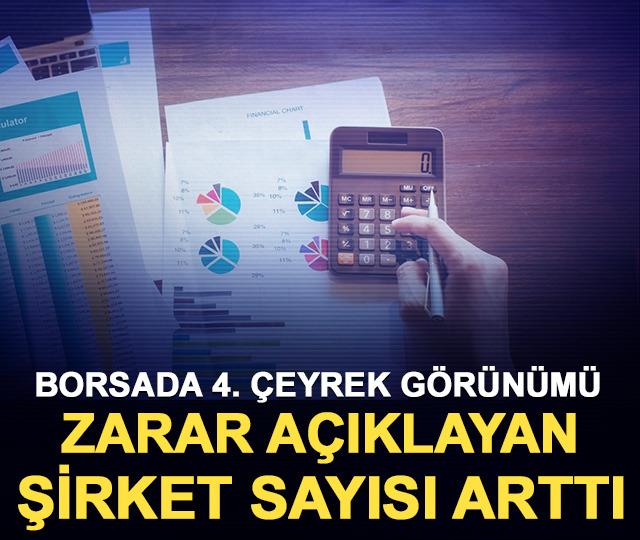 Borsada 4. &ccedil;eyrek g&ouml;r&uuml;n&uuml;m&uuml;: Zarar a&ccedil;ıklayan şirket sayısı arttı