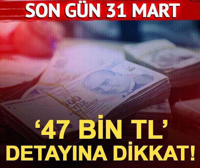 Gelir vergisi i&ccedil;in son tarih 31 Mart! '47 bin TL' detayı