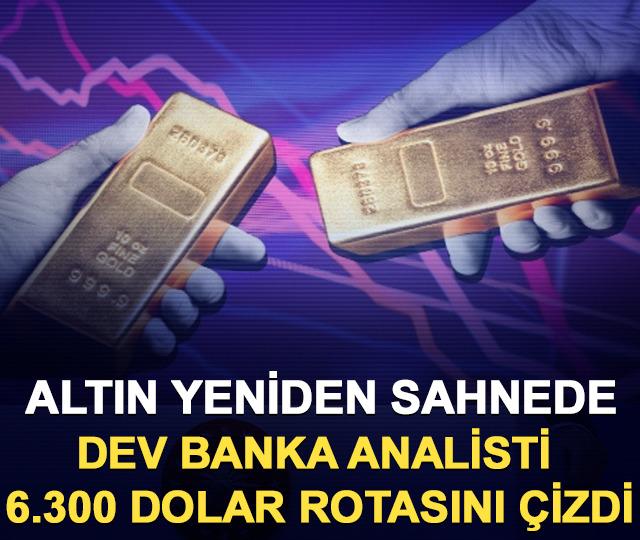 Altın yeniden sahnede: Dev banka analisti 6.300 dolar rotasını çizdi