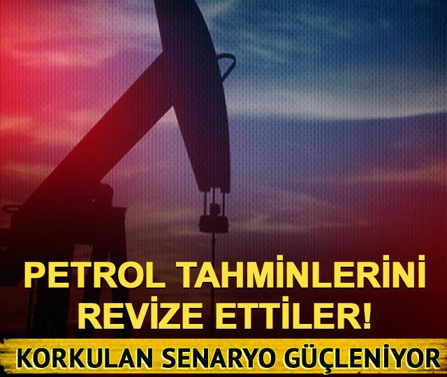 Petrol tahminlerini revize ettiler! 100 dolar senaryosu güçleniyor