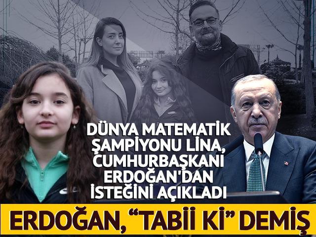D&uuml;nya matematik şampiyonu Lina, Cumhurbaşkanı Erdoğan'dan isteğini a&ccedil;ıkladı