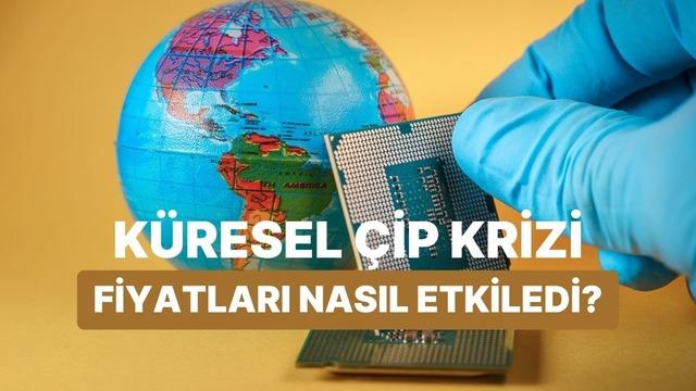 Küresel Çip Krizinin Teknoloji Fiyatlarına Etkisi Hakkında 10 Çarpıcı Bilgi