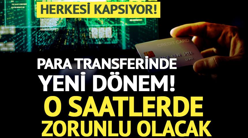 Gece para transferi yapanlar dikkat! Yeni zorunluluk geliyor