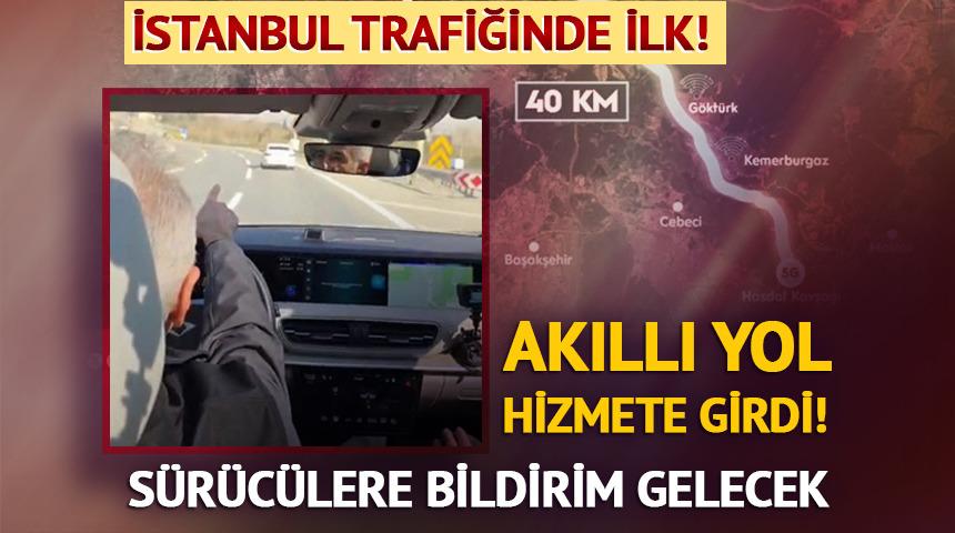 Trafikte bir ilk! Akıllı yol hizmete girdi, s&uuml;r&uuml;c&uuml;lere bildirim gidecek