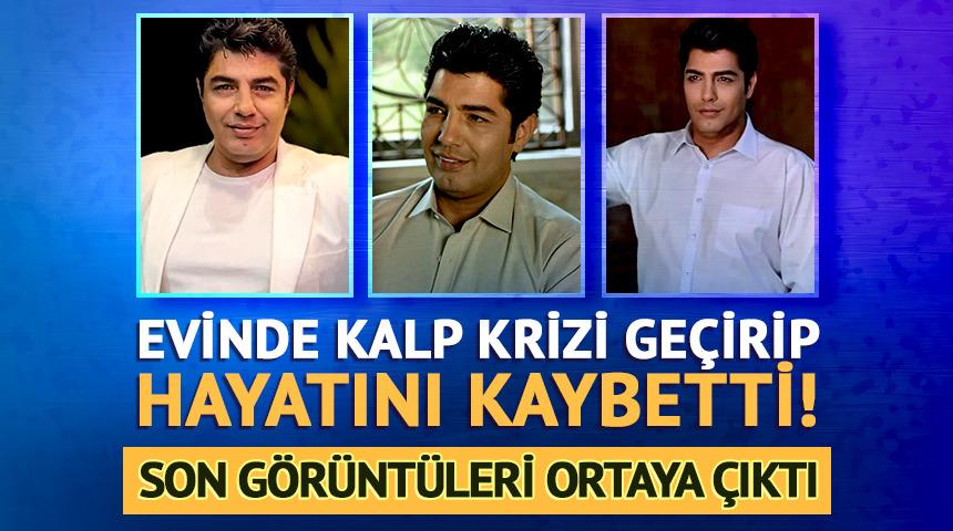 Evinde kalp krizi ge&ccedil;irip hayatını kaybetti! Son g&ouml;r&uuml;nt&uuml;leri ortaya &ccedil;ıktı