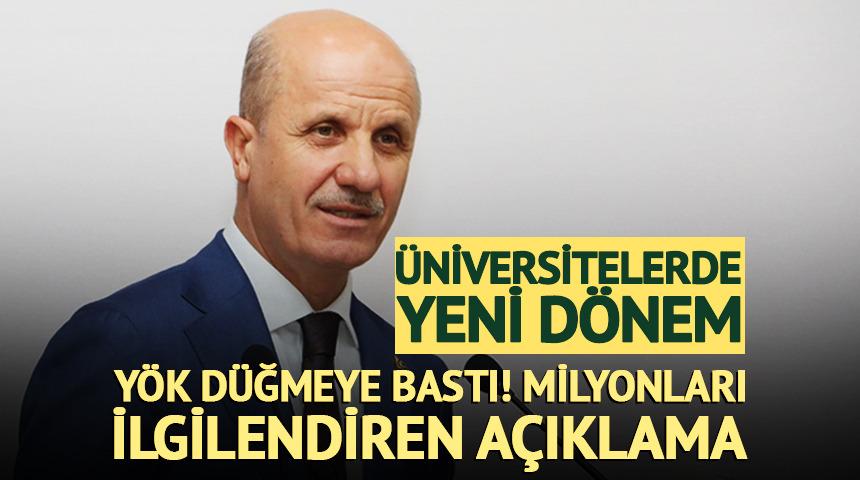 Y&Ouml;K d&uuml;ğmeye bastı! &Uuml;niversitelerde yeni d&ouml;nem