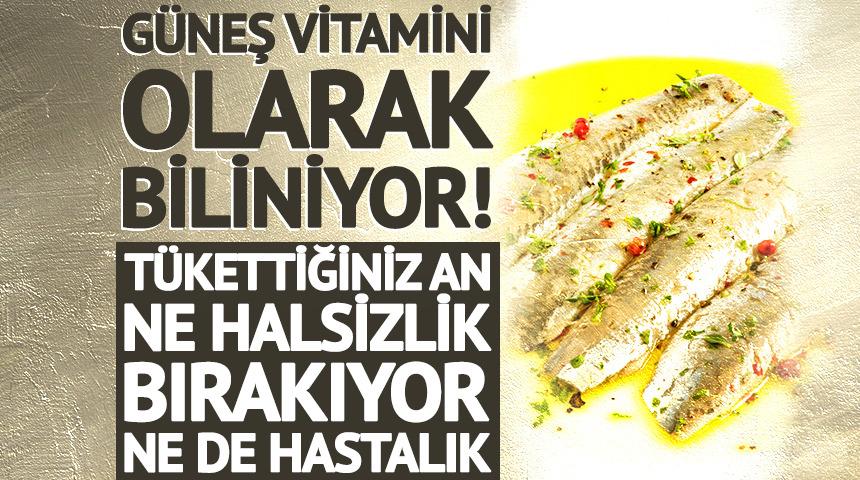 G&uuml;neş vitamini olarak biliniyor! T&uuml;kettiğiniz an ne halsizlik bırakıyor ne de hastalık