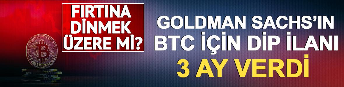 Goldman Sachs&rsquo;ın Bitcoin i&ccedil;in dip ilanı: 3 ay verdi!