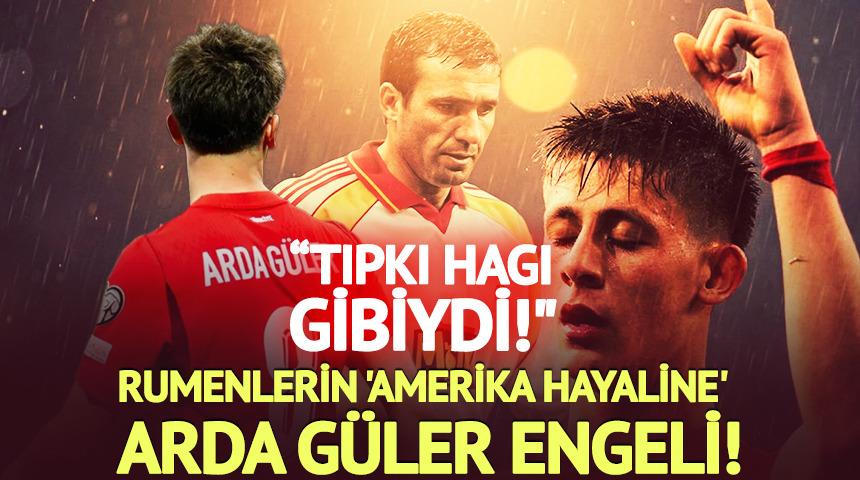 Rumenlerin 'Amerika hayaline' Arda G&uuml;ler engeli! Hagi'nin tahtına ge&ccedil;ti