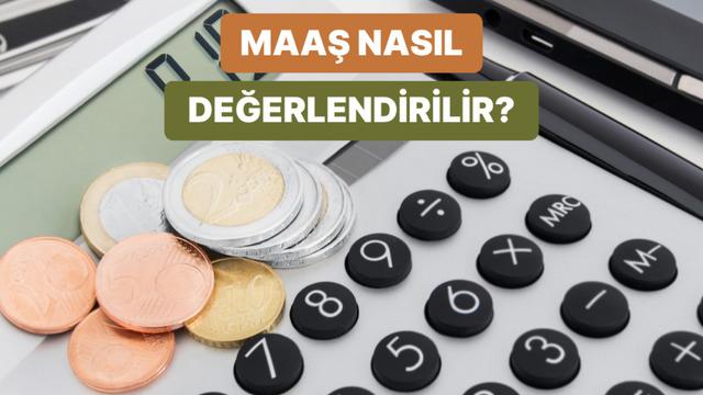 Maaşın Kalanını Değil Maaşınız Yattığında Tasarruf İçin Para Ayırmanın 10 Mantıklı Yanı 