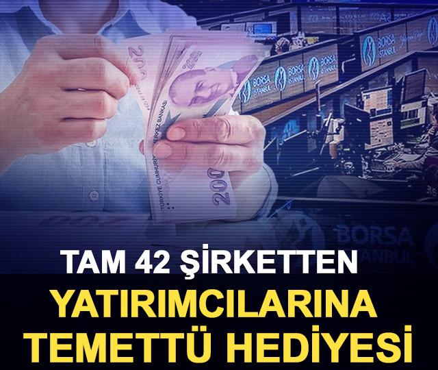 Tam 42 şirketten yatırımcılarına temettü hediyesi