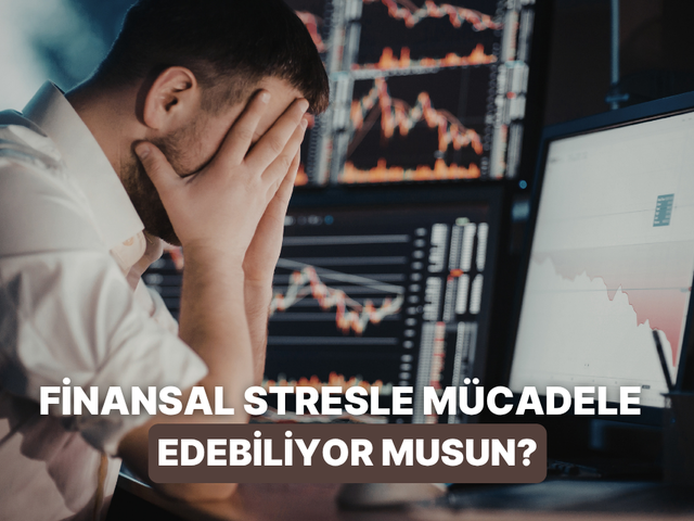 Finansal Stresle Nasıl M&uuml;cadele Etmelisin?
