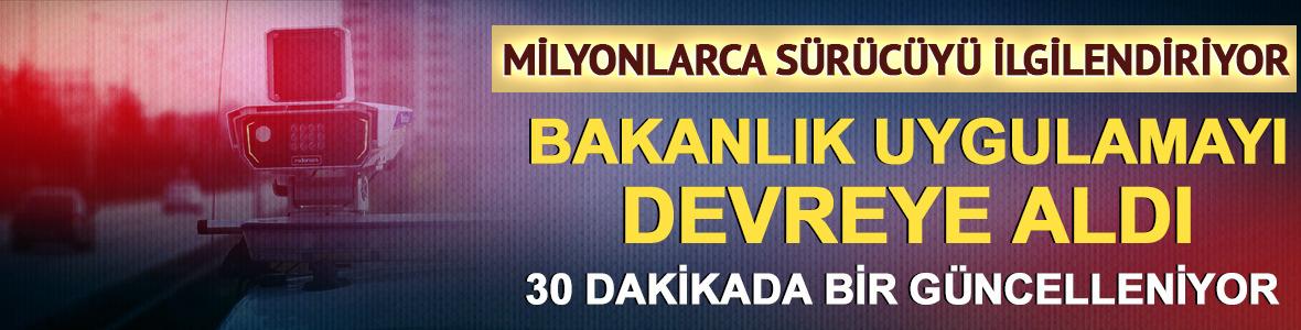 30 dakikada bir g&uuml;ncelleniyor! Bakanlık d&uuml;ğmeye bastı