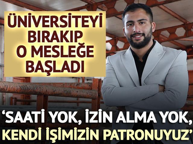 &Uuml;niversiteyi bırakıp başladı: 'Saat yok, izin alma yok, kendi işimin patronuyum'