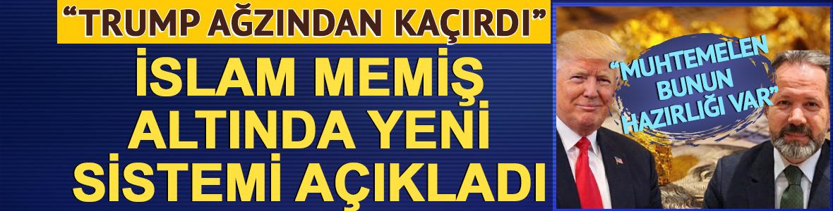 İslam Memiş a&ccedil;ıkladı: "Altın destekli yeni sistem geliyor"