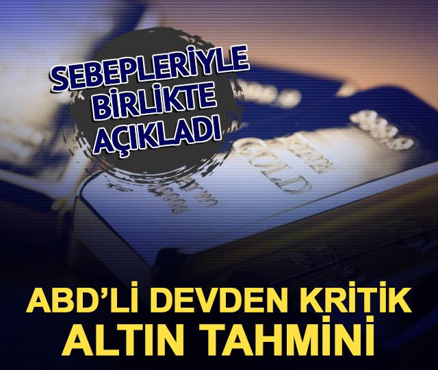 Alım fırsatı mı, tuzak mı? ABD'li bankadan kritik altın tahmini
