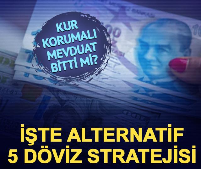 Kur korumalı mevduat bitti mi? 2026 için alternatif 5 döviz stratejisi