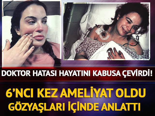 Doktor hatası hayatını kabusa &ccedil;evirdi! 6&rsquo;ncı kez ameliyat oldu