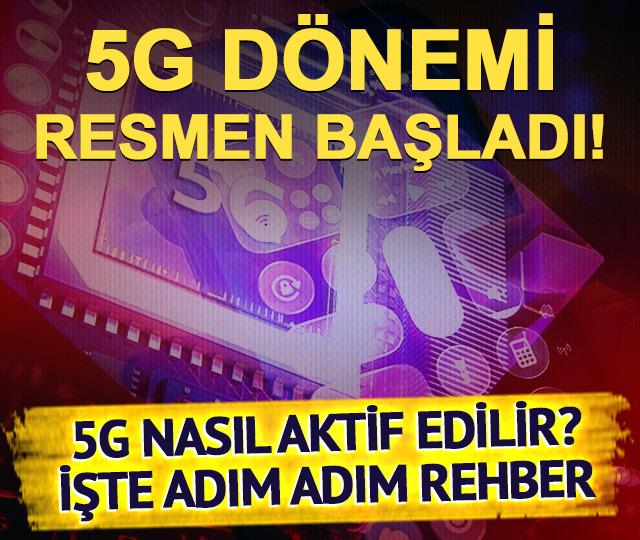 5G dönemi başladı! 5G nasıl aktif edilir? İşte adım adım rehber